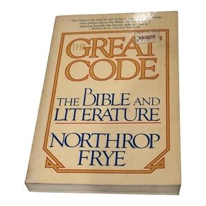 The Great Code The Bible And Literature Northrop Frye Paperback